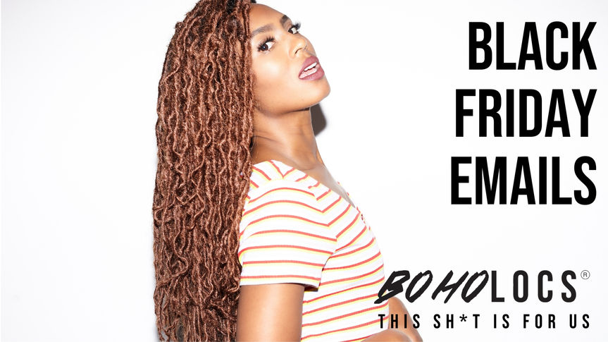 BOHO LOCS® | Black Friday Emails